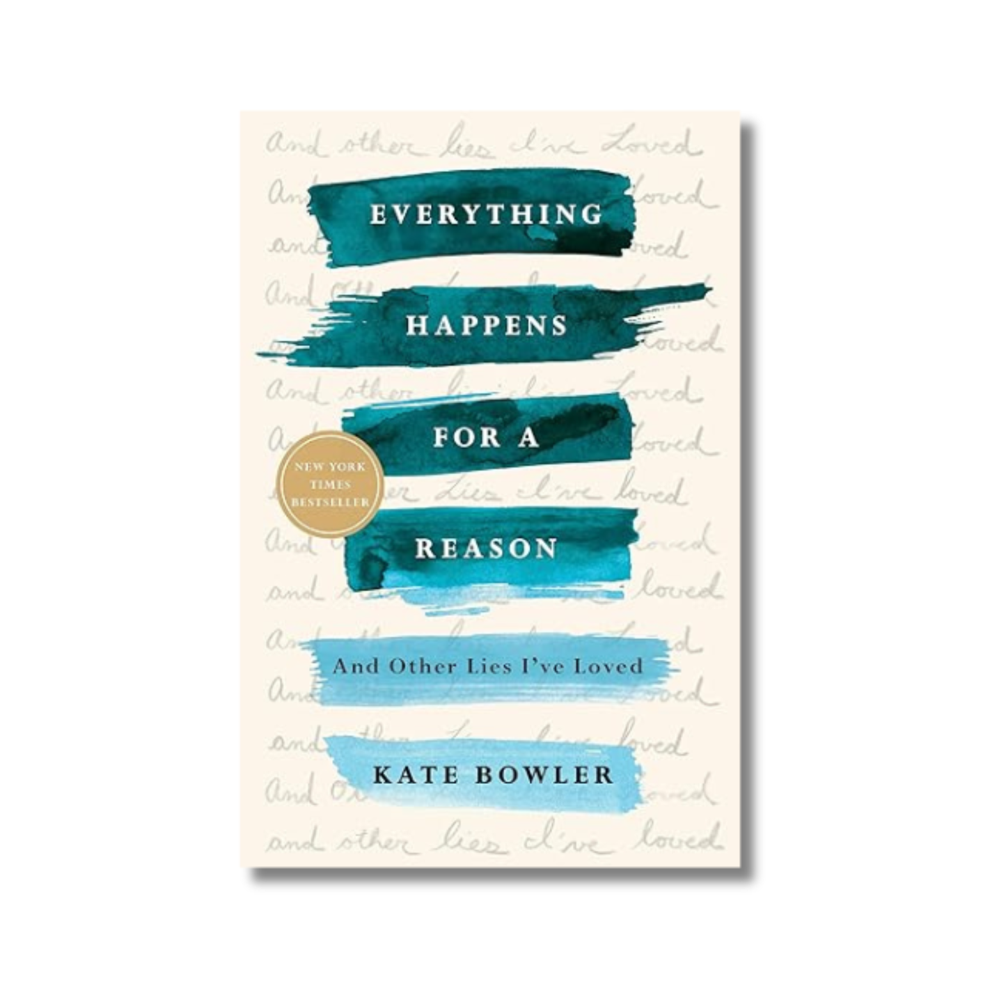 Everything Happens for a Reason By Kate Bowler (Paperback)