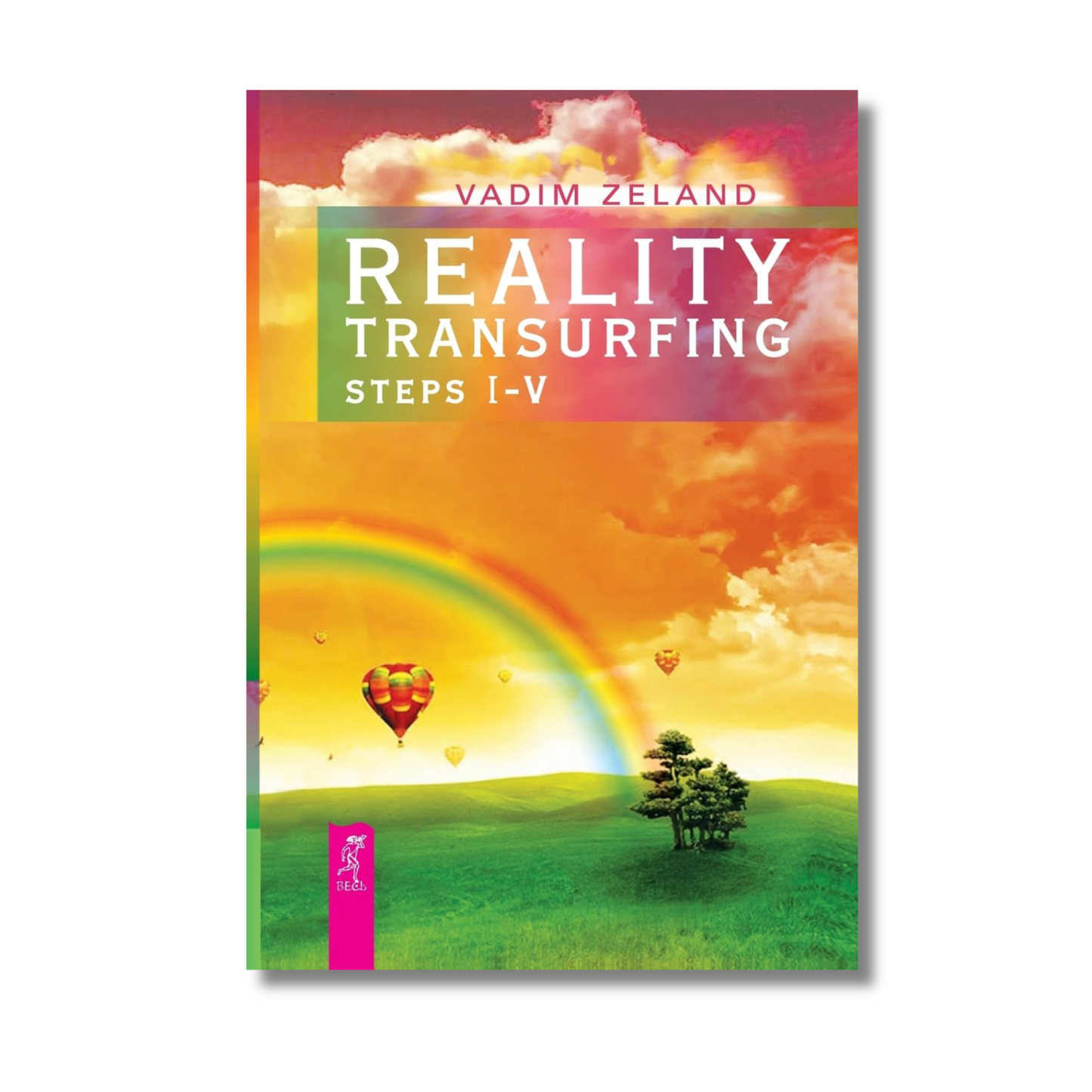 Reality Transurfing. Steps I-V By Vadim Zeland (Paperback)