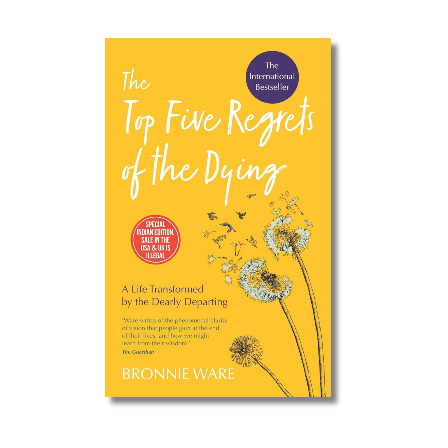 The Top Five Regrets Of The Dying By Bronnie Ware (Paperback)