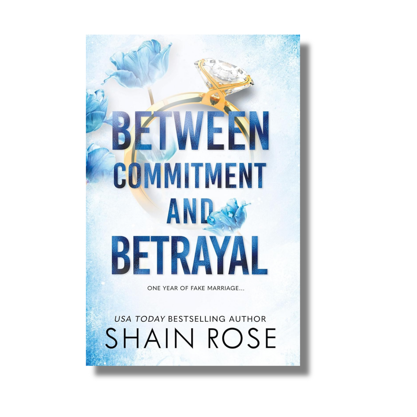 Between Commitment and Betrayal By Shain Rose (Paperback)