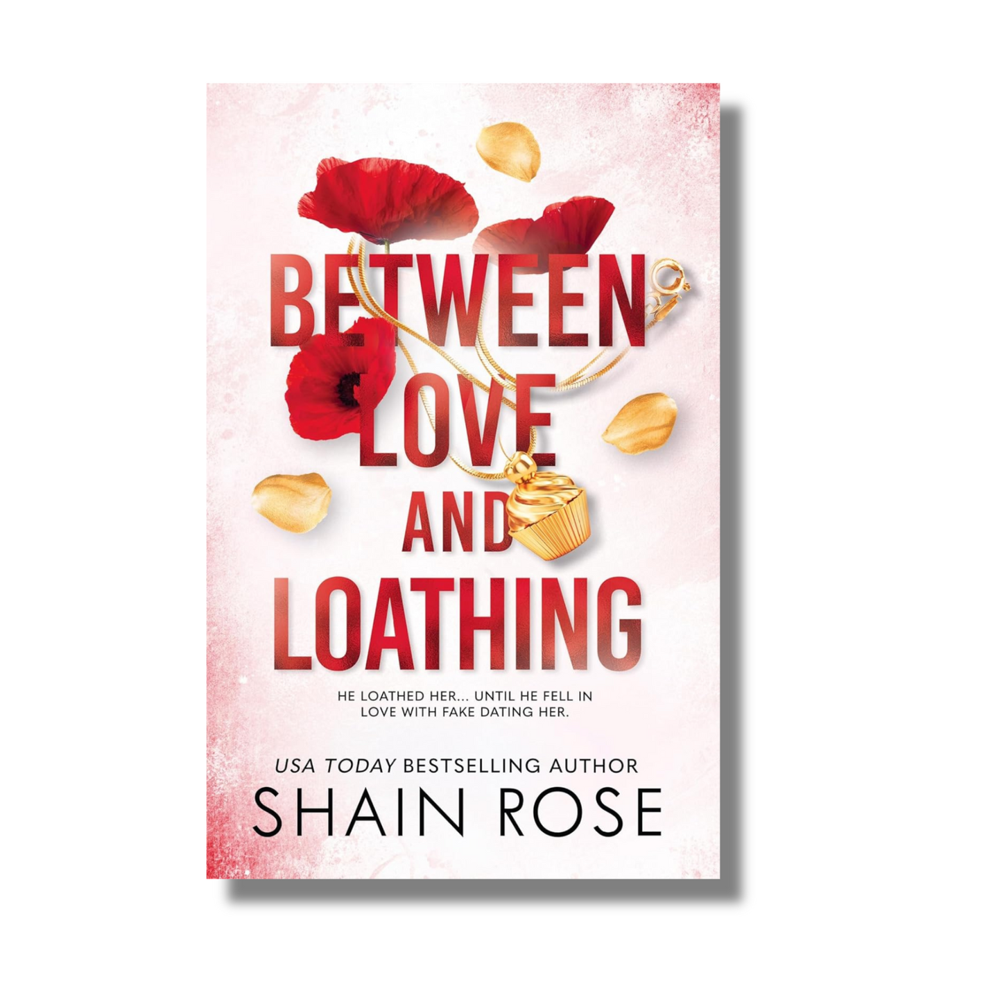 Between Love and Loathing By Shain Rose (Paperback)