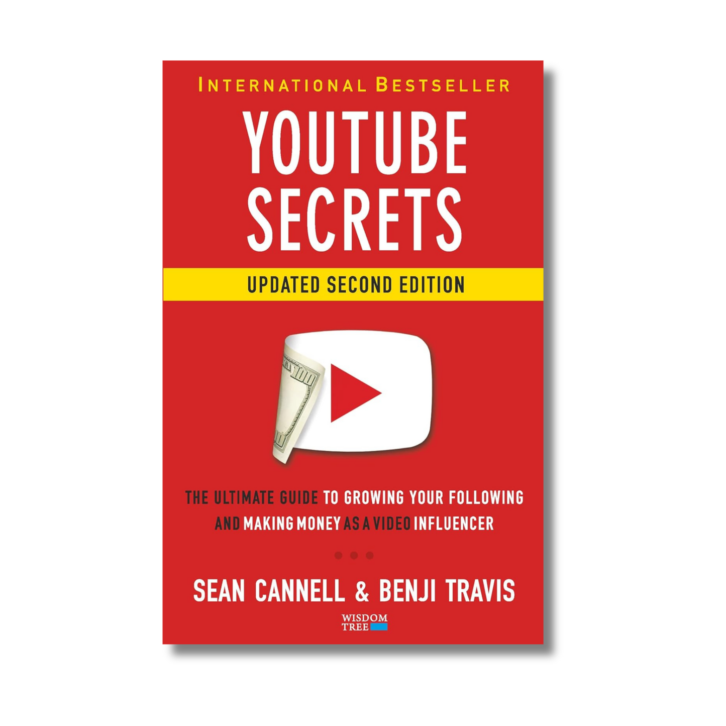 YouTube Secrets: The Ultimate Guide to Growing Your Following and Making Money as a Video Influencer