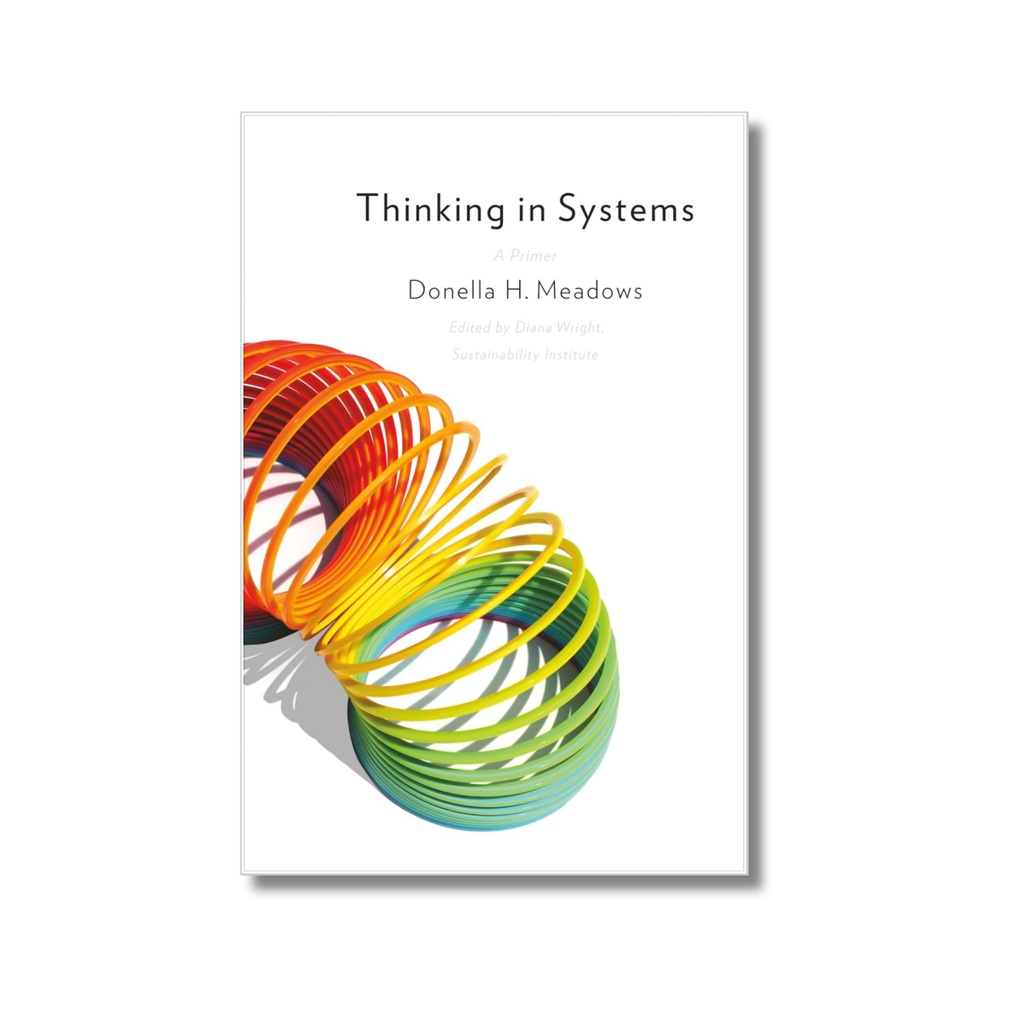 Thinking in Systems By Donella H. Meadows (Paperback)