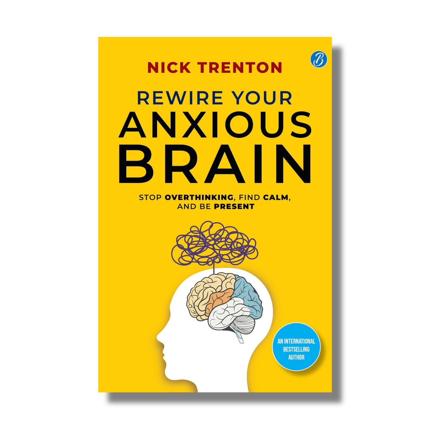 Rewire Your Anxious Brain By Nick Trenton (Paperback)