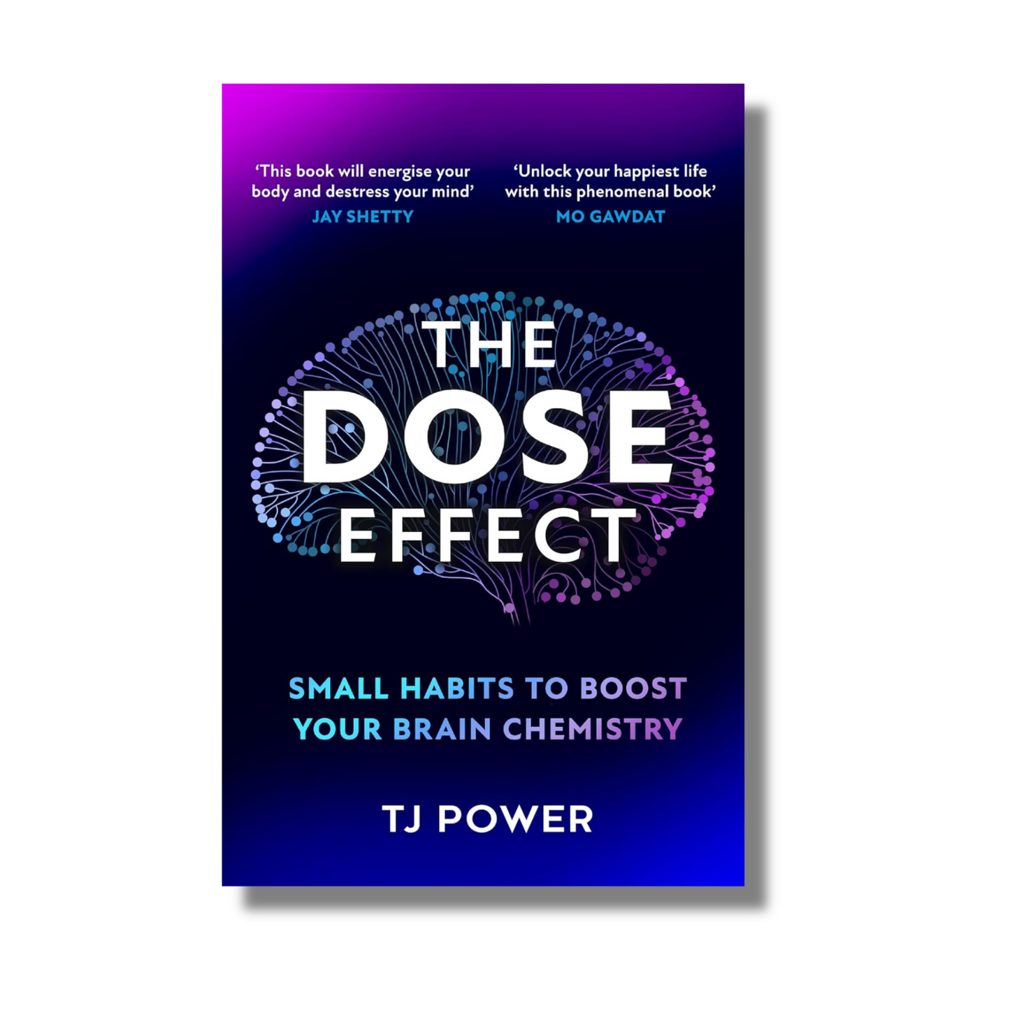 The DOSE Effect: Unlock the secret powers of Dopamine, Serotonin By Tj Power (Paperback)