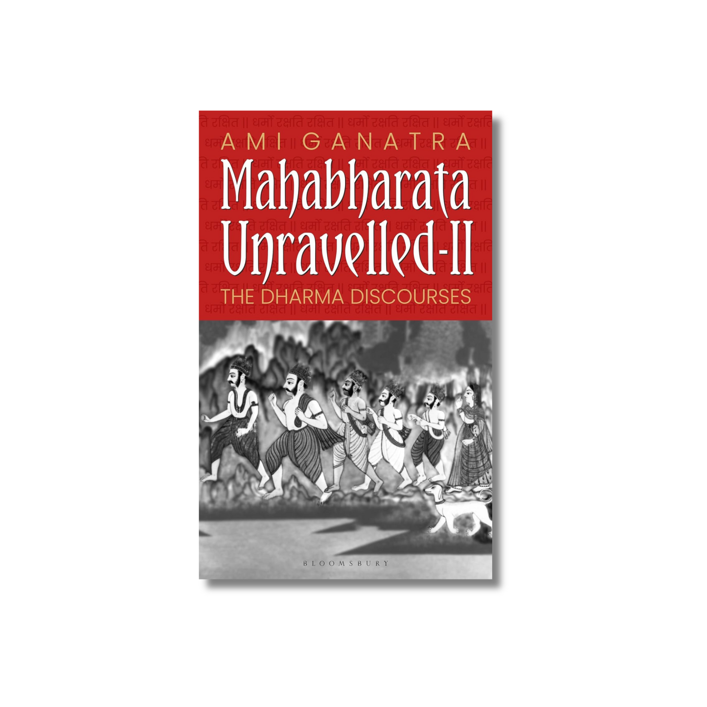 Mahabharata Unravelled 2: The Dharma Discourses By Ami Ganatra (Paperback)