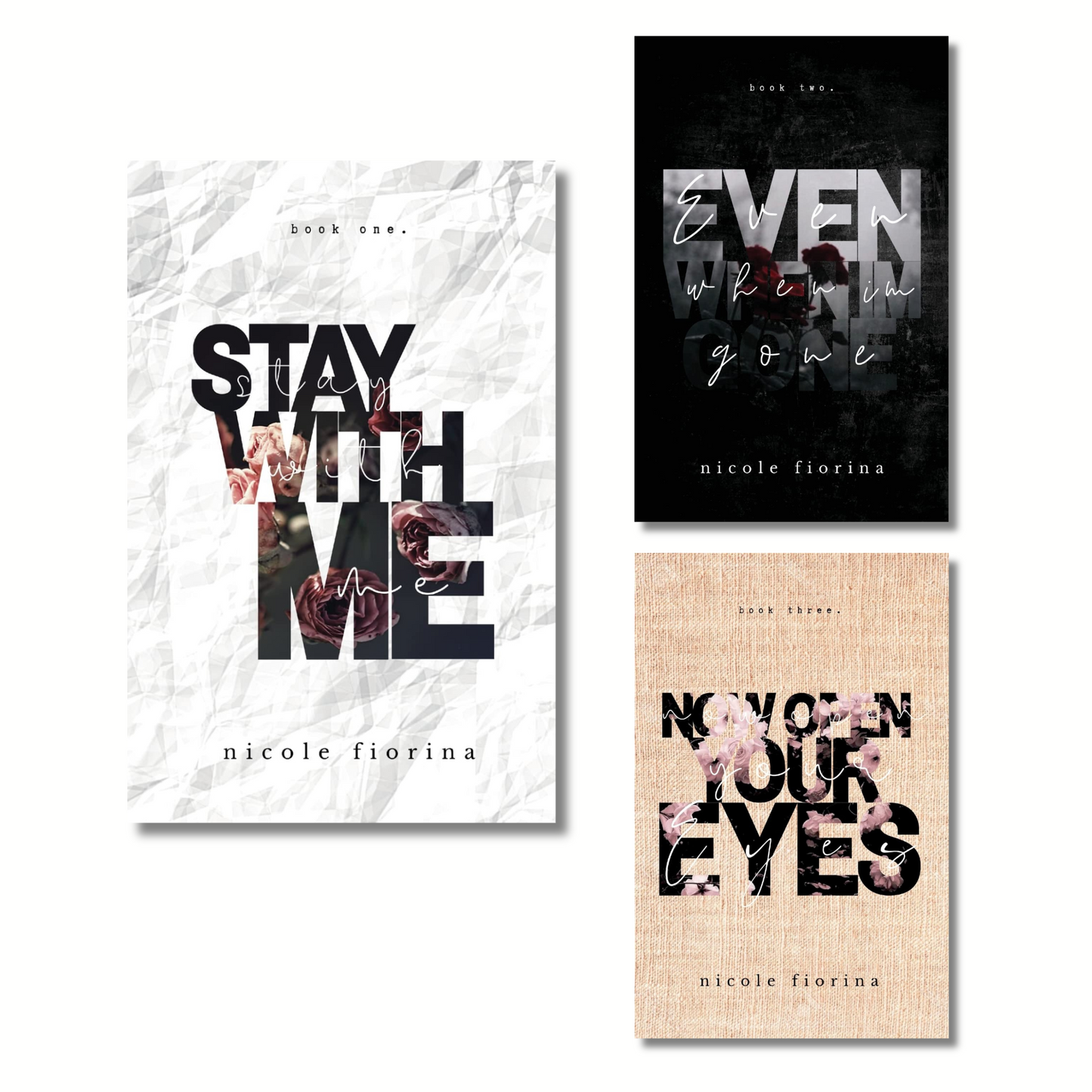 (Combo 3 Book) Stay with Me, Even When I'm Gone and Now Open Your Eyes By Nicole Fiorina (Paperback)