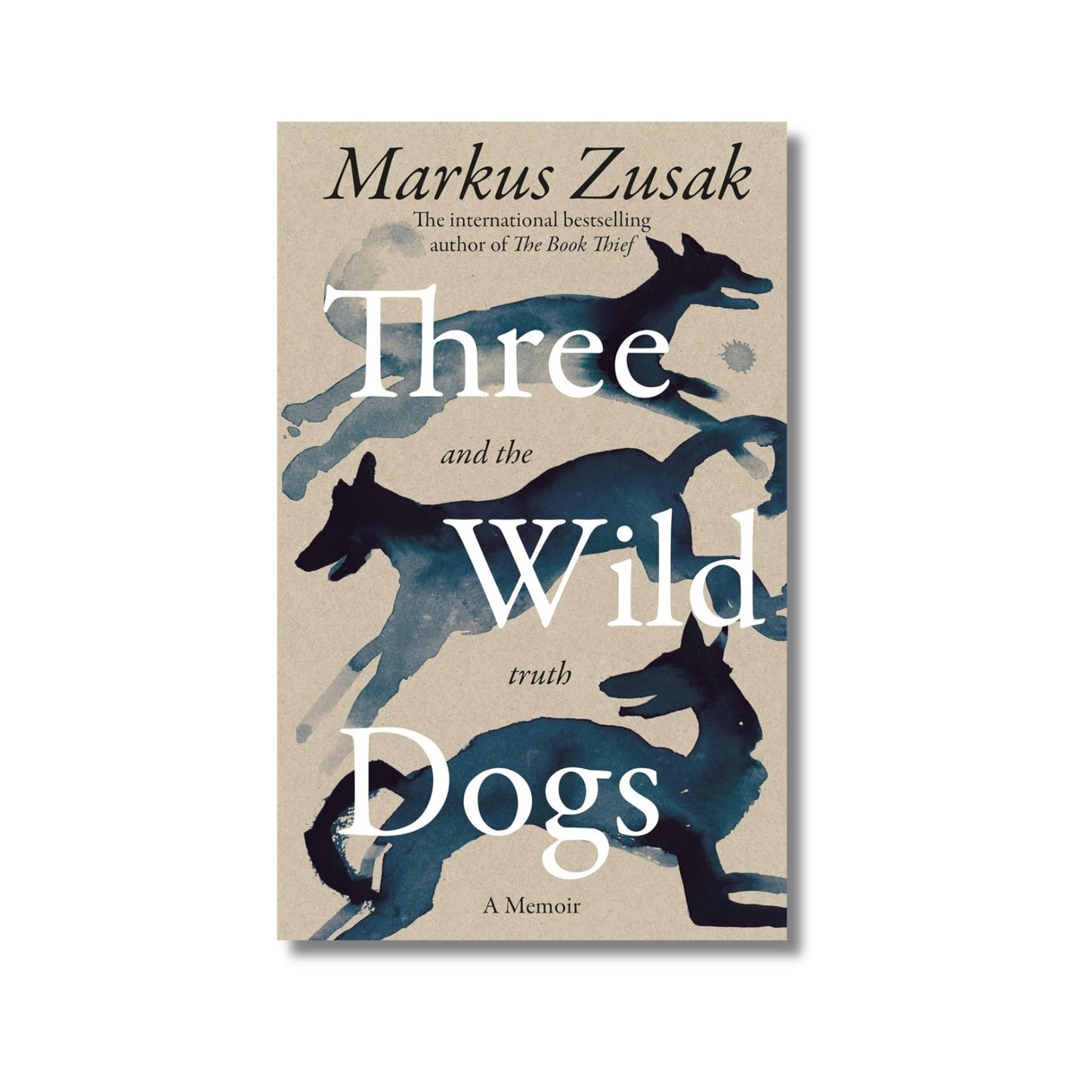 Three Wild Dogs By Markus Zusak (Paperback)