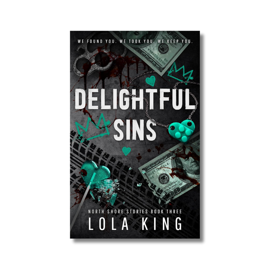Delightful Sins: North Shore #3 By Lola King (Paperback)