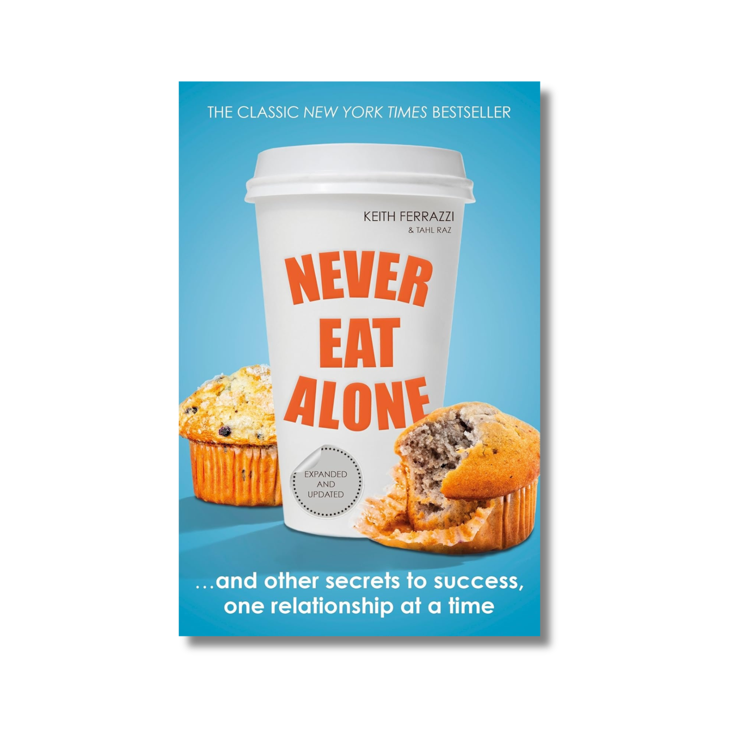 Never Eat Alone By Tahl Raz (Paperback)