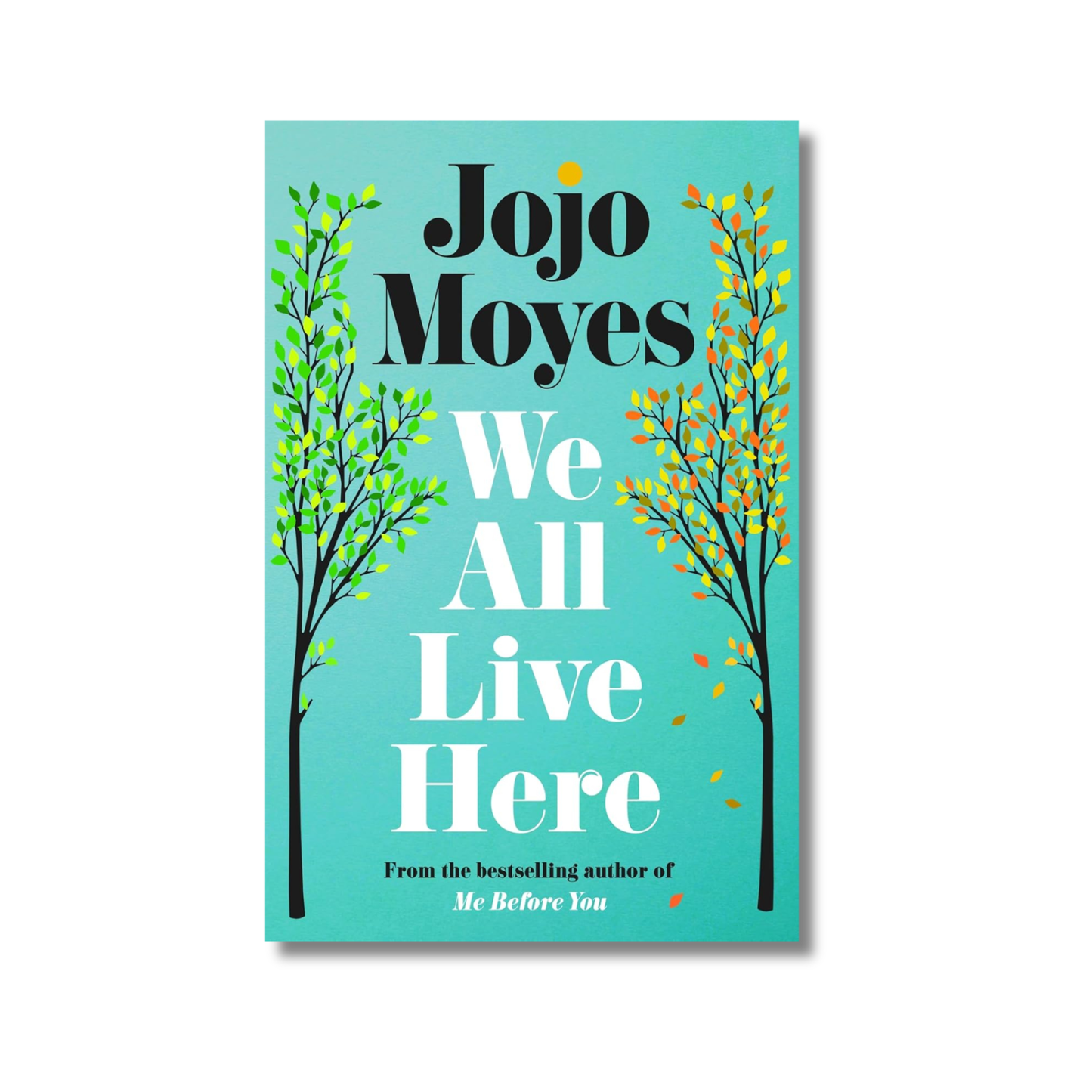 We All Live Here By Jojo Moyes (Paperback)