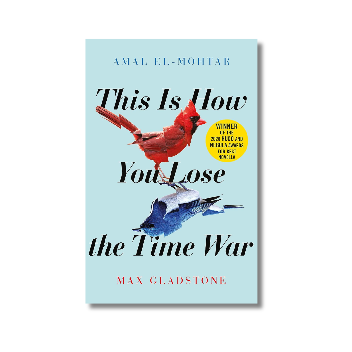 THIS IS HOW YOU LOSE THE TIME WAR By Max Gladstone (Paperback)