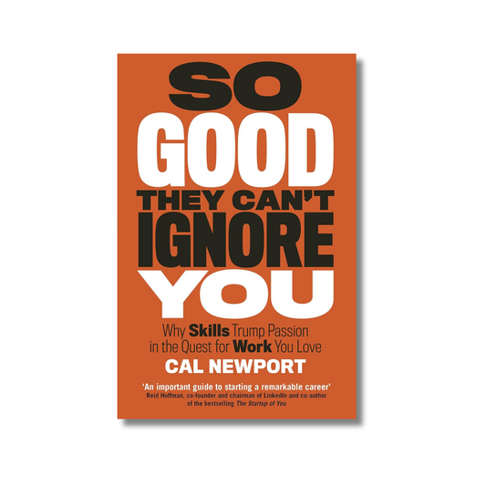 SO GOOD THEY CAN'T IGNORE YOU By Cal Newport (Paperback)