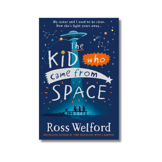 The Kid Who Came From Space By Ross Welford (Paperback)