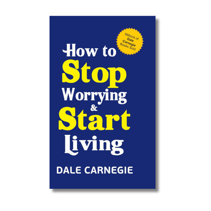 How to Stop Worrying and Start Living By Dale Carnegie  (Paperback)