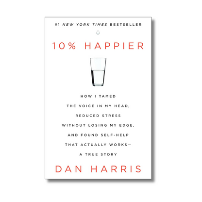 10% HAPPIER By Dan Harris (Paperback)