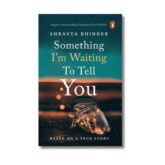 Something I’m Waiting To Tell You By Shravya Bhinder (Paperback)