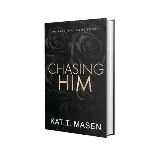 Chasing Him By Kat T.Masen #4 Dark Love Series (Paperback)