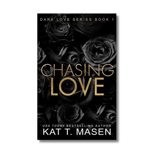 Chasing Love By Kat T.Masen #1 Dark Love Series (Paperback)
