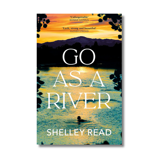 Go as a River By Shelley Read (Paperback)