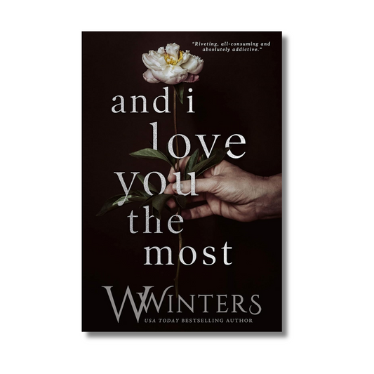 And I Love You the Most By Willow Winters #3 (Paperback)