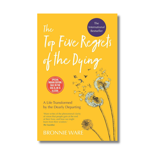 The Top Five Regrets Of The Dying By Bronnie Ware (Paperback)