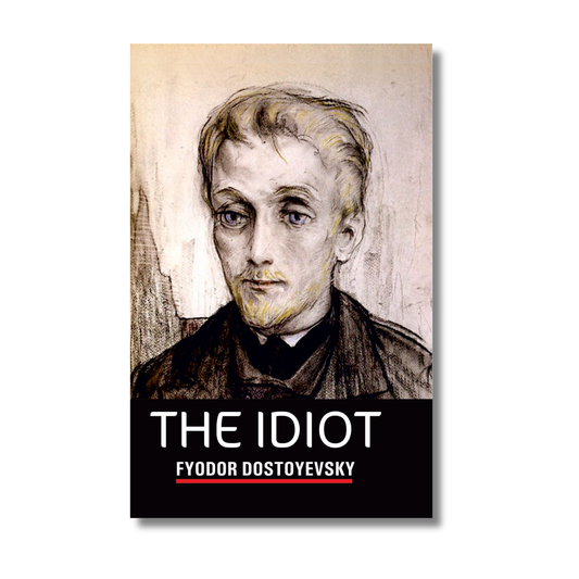 The Idiot By Fyodor Dostoevsky  (Paperback)