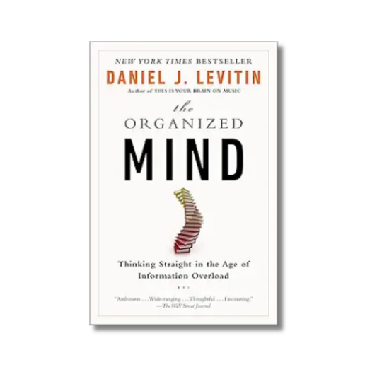 The Organized Mind By Daniel J. Levitin (Paperback)