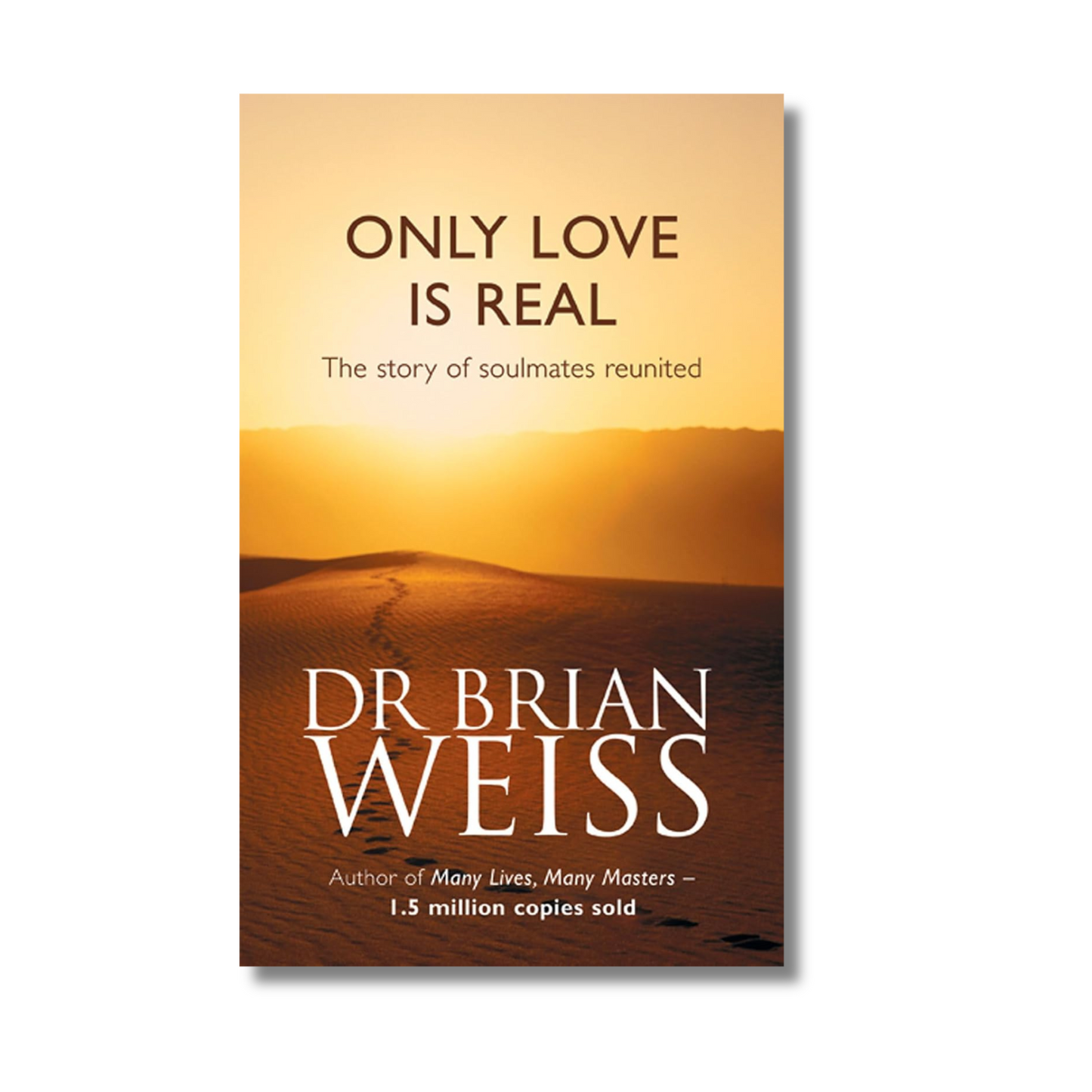 ONLY LOVE IS REAL By Dr. Brian Weiss (Paperback)