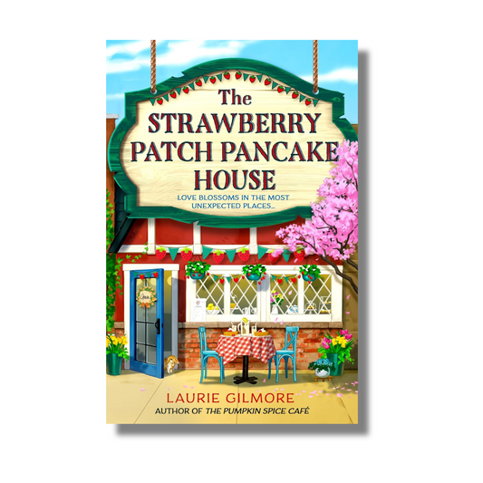 The Strawberry Patch Pancake House By Laurie Gilmore (Paperback)