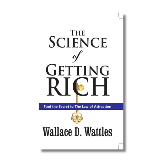 The Science of Getting Rich - Wallace D. Wattles (Paperback)