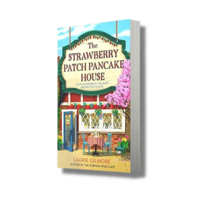 The Strawberry Patch Pancake House By Laurie Gilmore (Paperback)