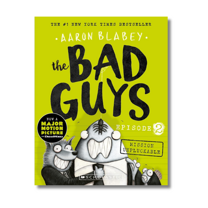 The Bad Guys Episode 2: Mission Unpluckable By Aaron Blabey (Paperback)