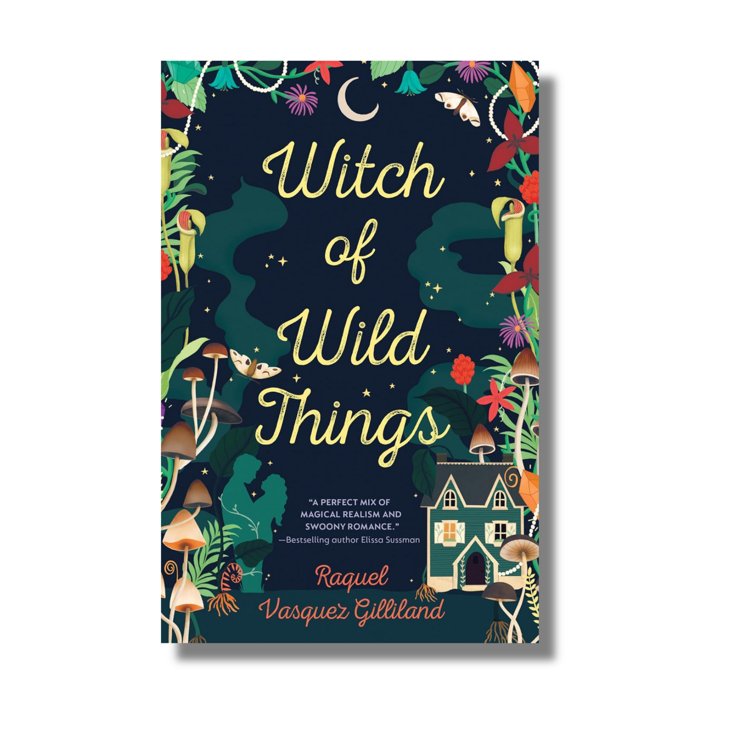 Witch of Wild Things (Wild Magic Book 1 of 3) By Raquel Vasquez Gilliland (Paperback)