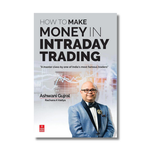 How to Make Money in Intraday Trading By Ashwani Gujral & Rachna A Vaidya (Paperback)