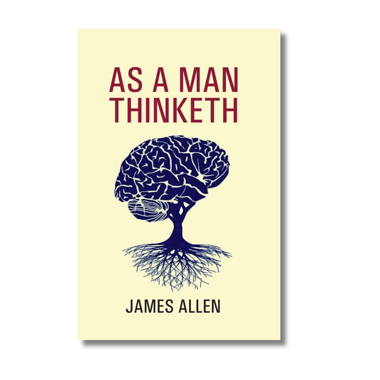 As a Man Thinketh By James Allen (Paperback)