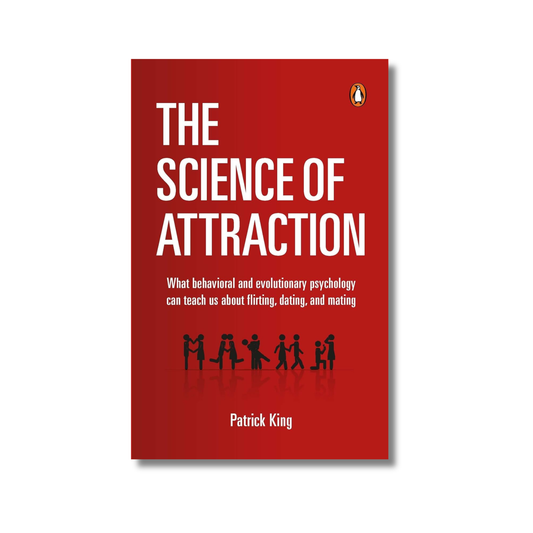 The Science of Attraction By Patrick King (Paperback)