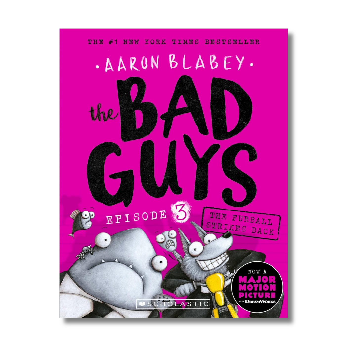 The Bad Guys: Episode 3 the Furball Strikes Back By Aaron Blabey (Paperback)