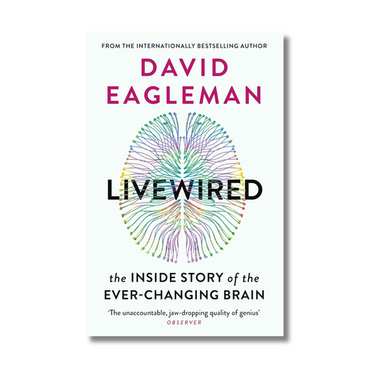 Livewired: The Inside Story of the Ever-Changing Brain By David Eagleman (Paperback)