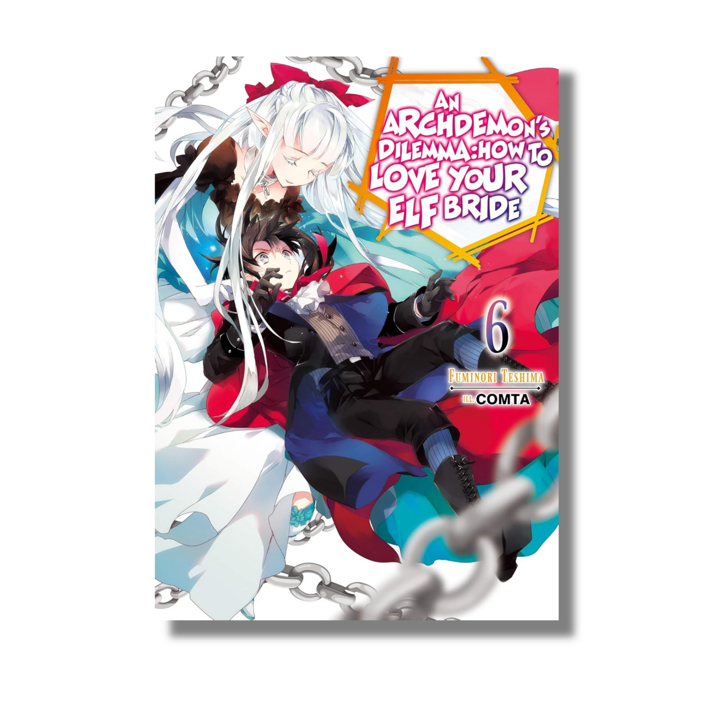 An Archdemon's Dilemma: How to Love Your Elf Bride: Volume 6 By Fuminori Nakamura (Paperback)