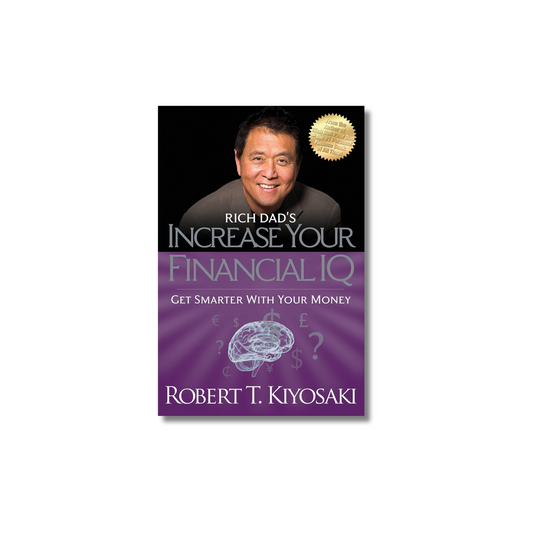 Increase Your Financial IQ By Robert T. Kiyosaki (Paperback)