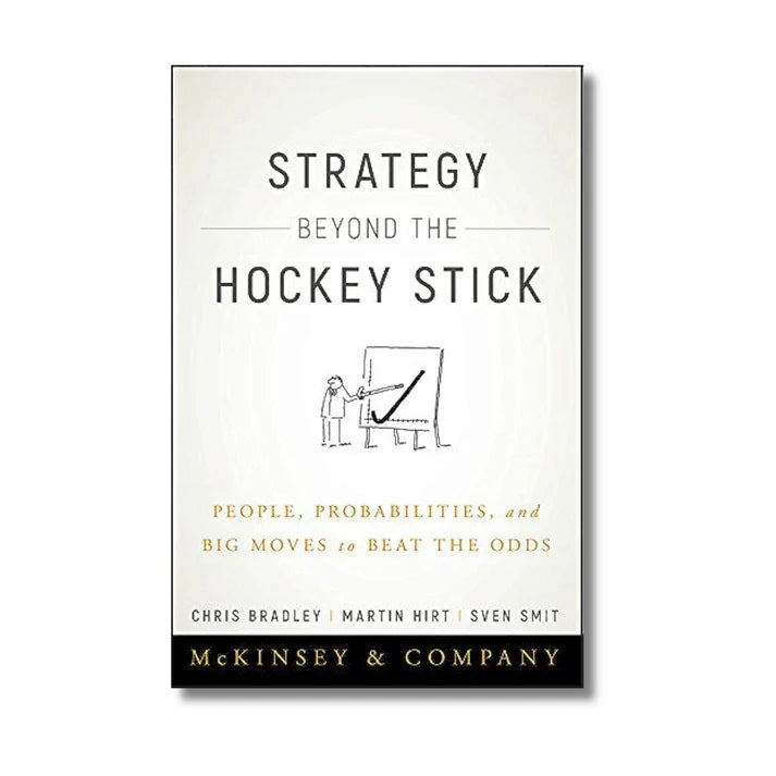 Strategy Beyond the Hockey Stick: People, Probabilities, and Big Moves to Beat the Odds (Paperback)