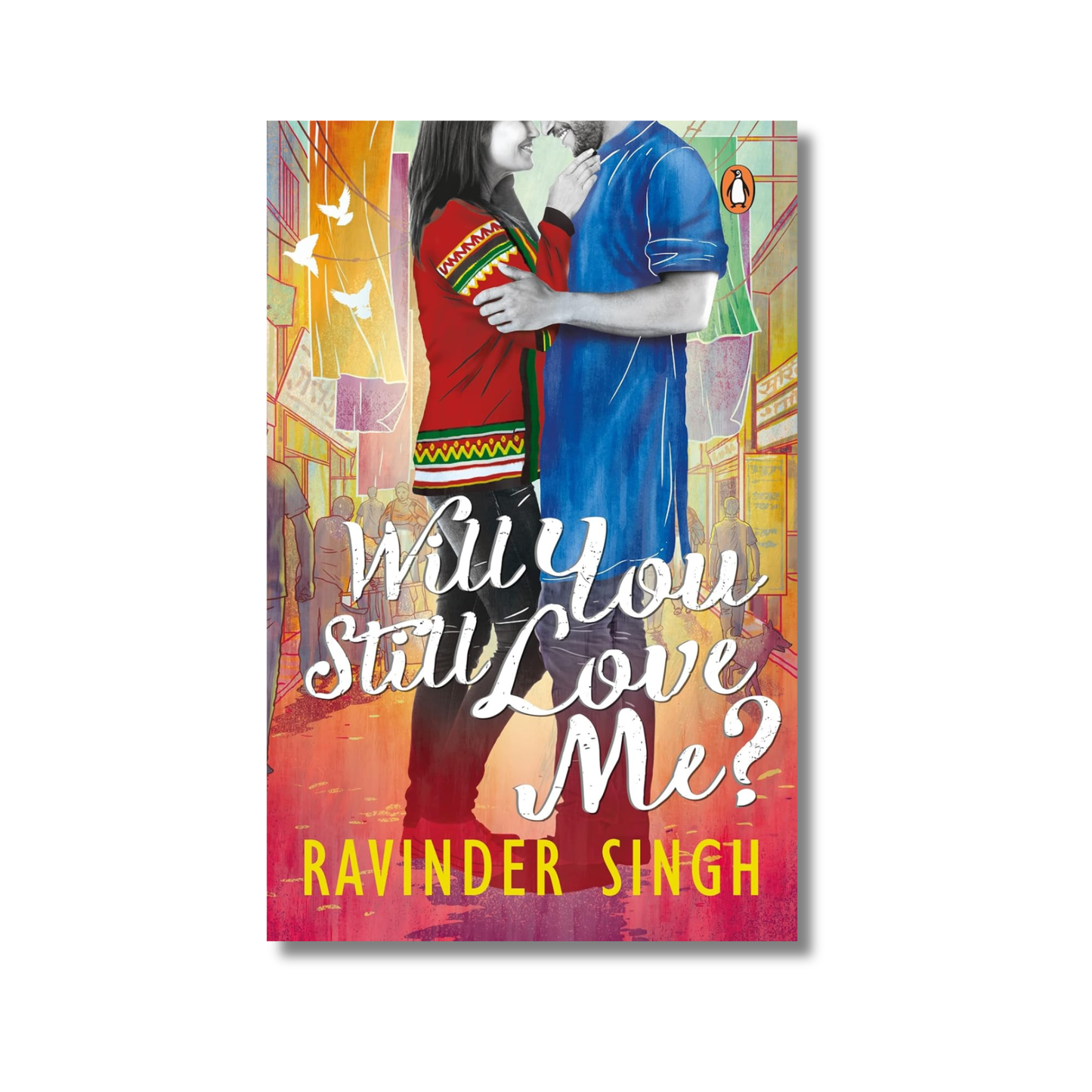 Will You Still Love Me? By Ravinder Singh (Paperback)