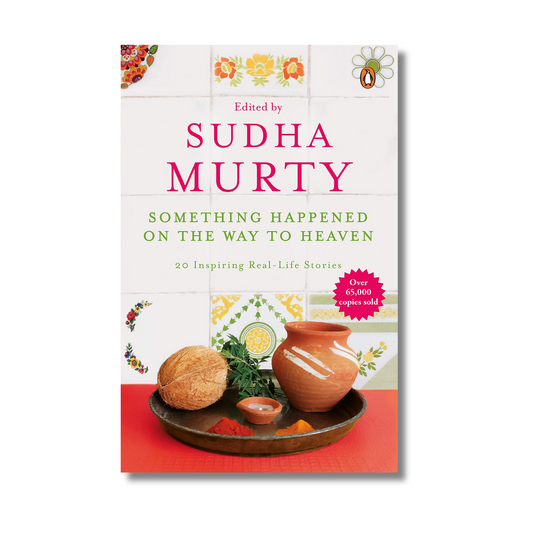 Something Happened on the Way to Heaven: 20 Inspiring Real-Life Stories by Sudha Murty (Paperback)