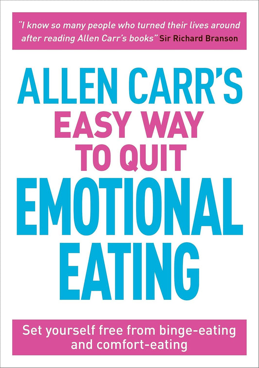 Allen Carr's Easy Way to Quit Emotional Eating (Paperback)