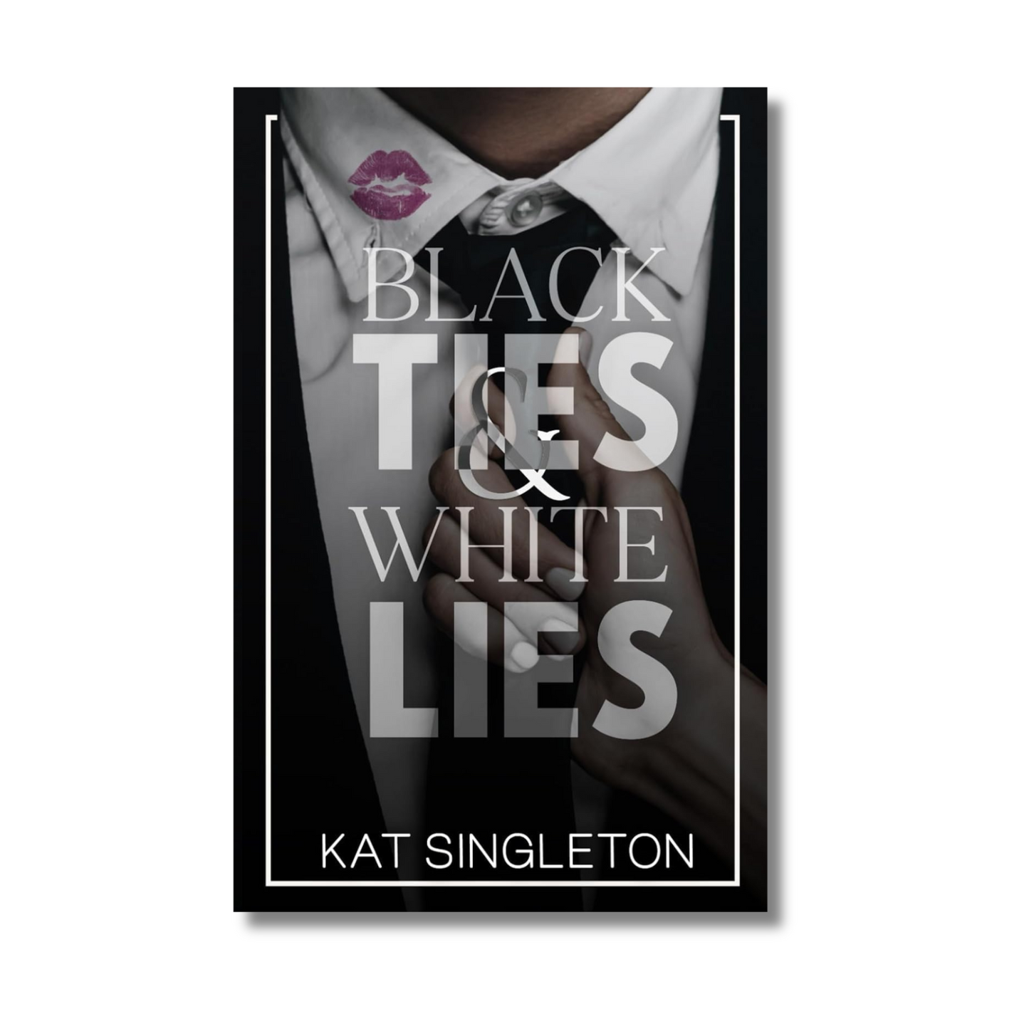 Black ties & white lies By Kat Singleton (Paperback)