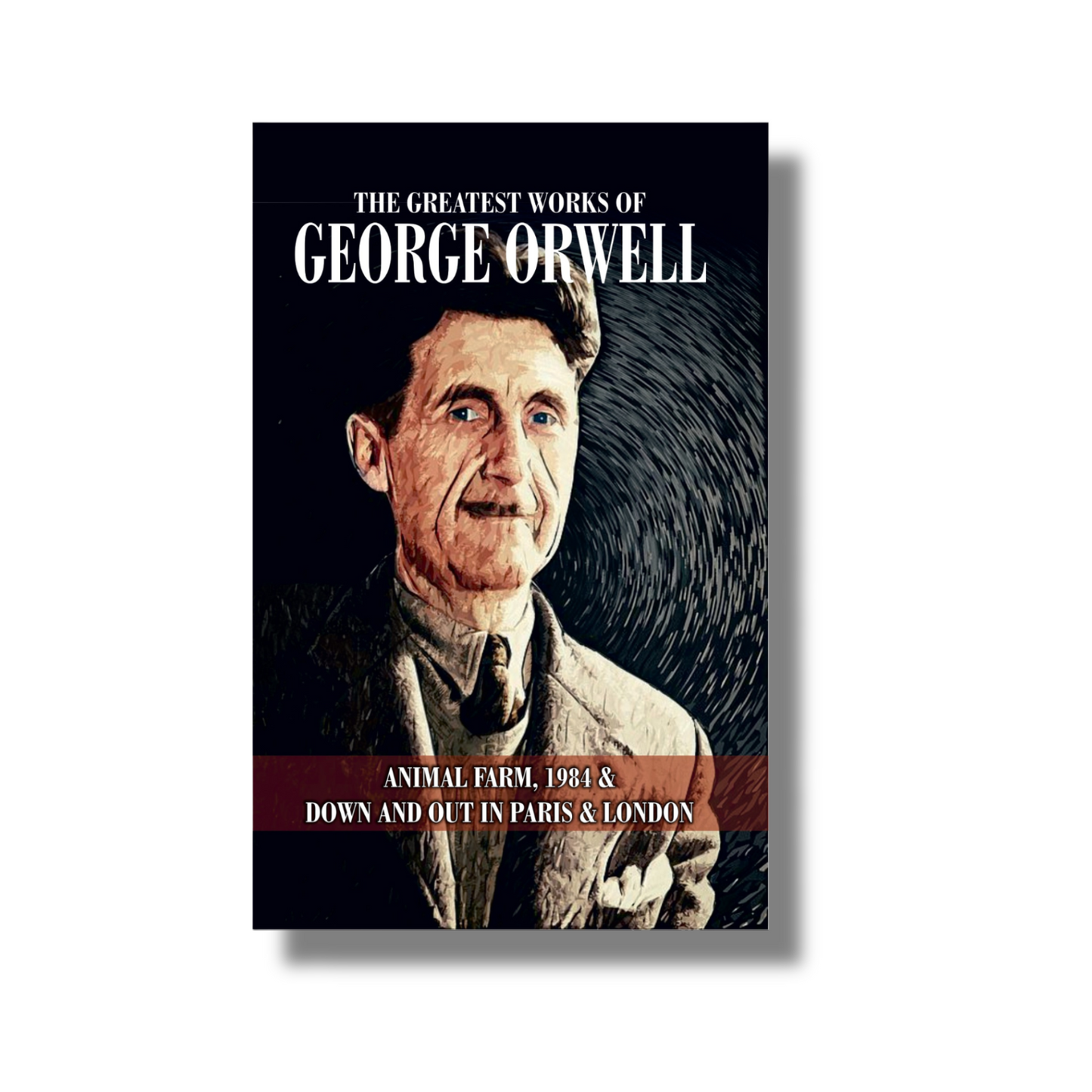 The Greatest Works of George Orwell (Paperback)