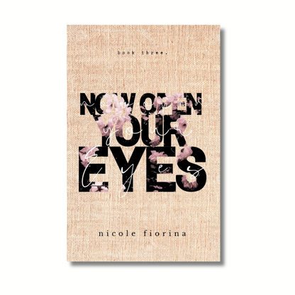 Now Open Your Eyes By Nicole Fiorina (Paperback)