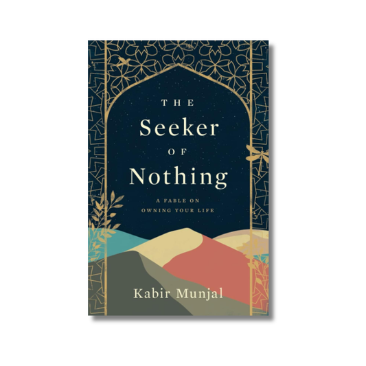 The Seeker of Nothing By Kabir Munjal (Paperback)