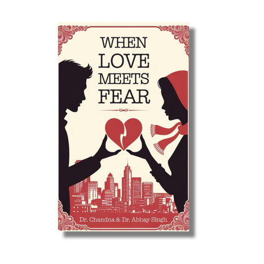 When Love Meets Fear By Chandana Sarkar & Abhay Mandhan (Paperback)